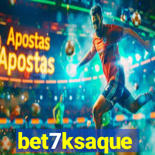 bet7ksaque