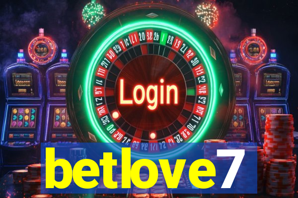 betlove7