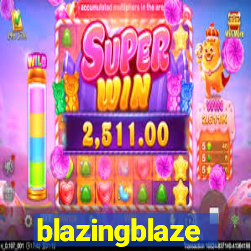 blazingblaze