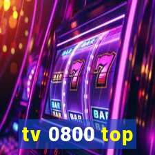 tv 0800 top