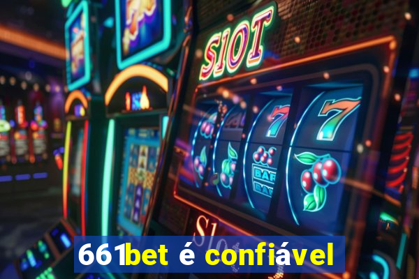 661bet é confiável