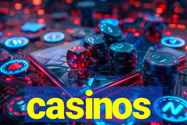 casinos