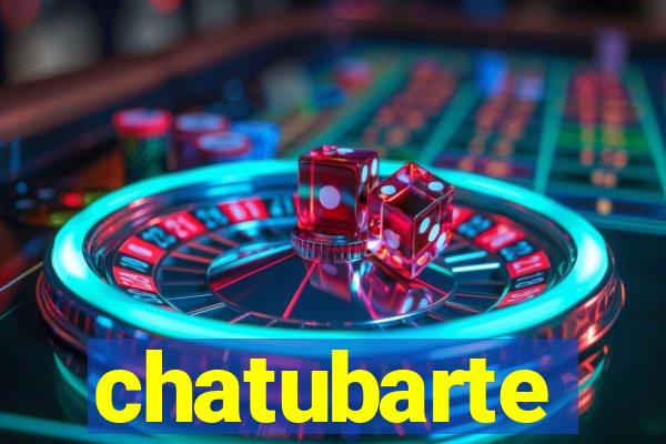 chatubarte