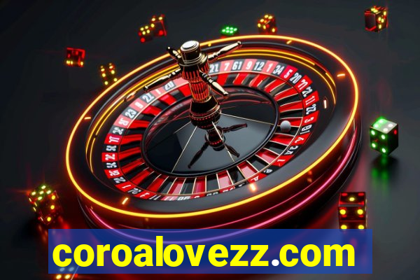 coroalovezz.com