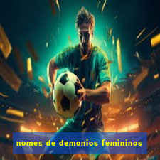 nomes de demonios femininos