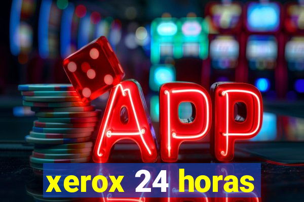 xerox 24 horas