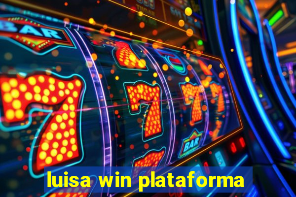 luisa win plataforma