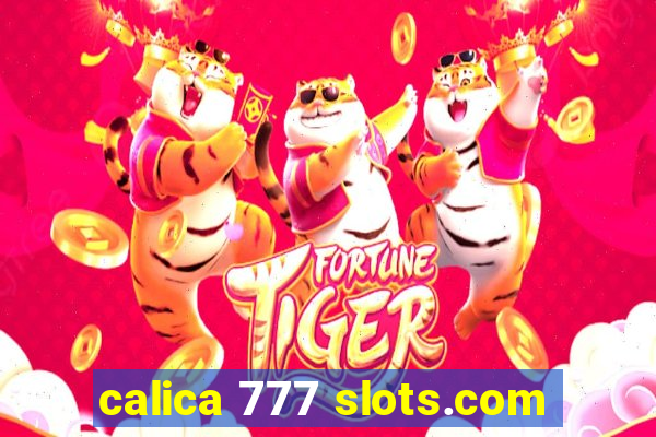 calica 777 slots.com