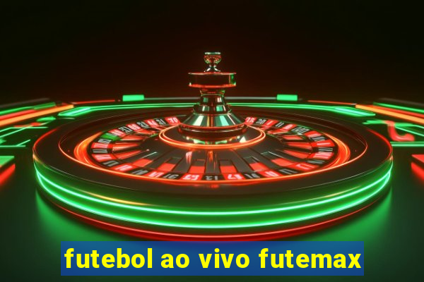 futebol ao vivo futemax