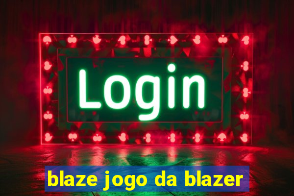 blaze jogo da blazer