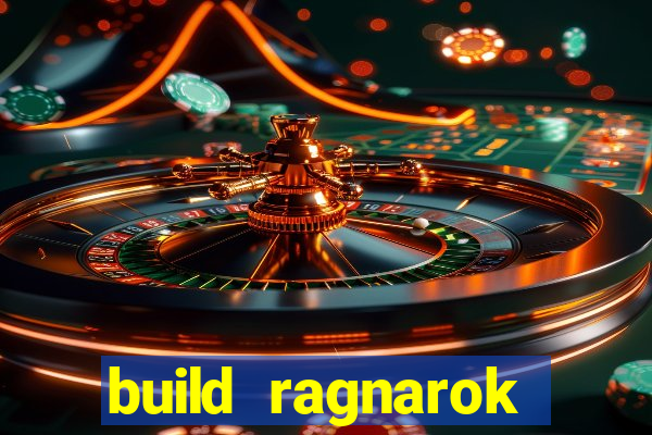 build ragnarok history reborn rag