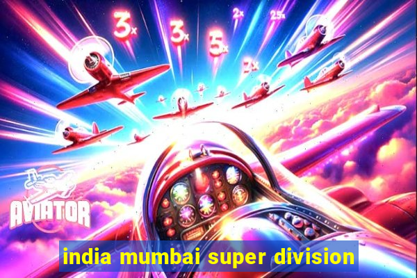 india mumbai super division