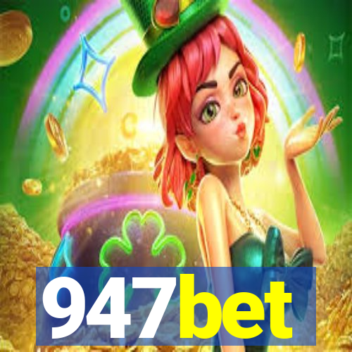 947bet