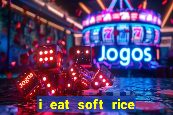 i eat soft rice in another world pt br