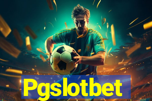 Pgslotbet