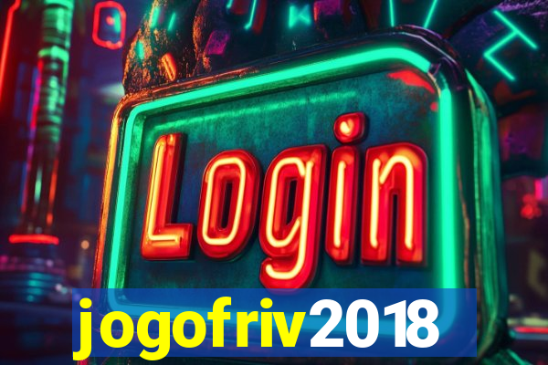 jogofriv2018