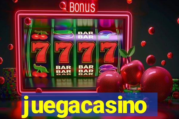 juegacasino