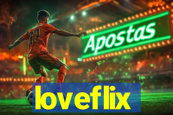 loveflix