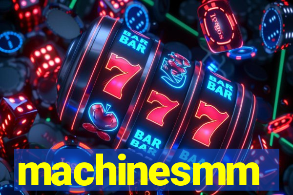 machinesmm