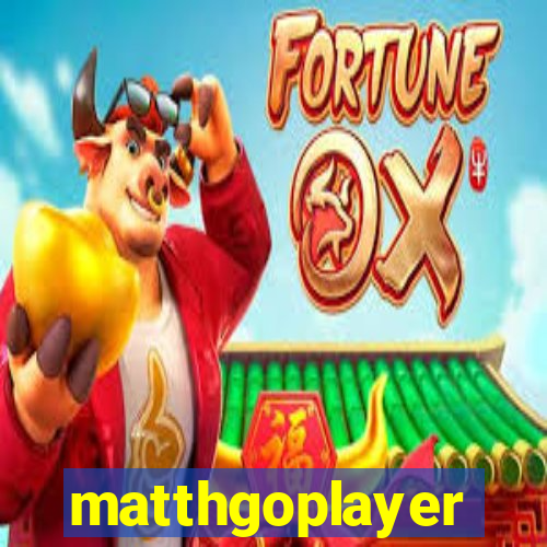 matthgoplayer