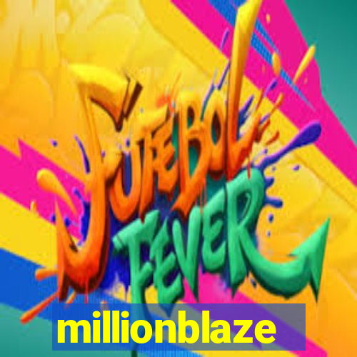 millionblaze