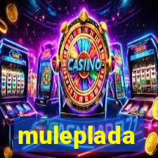 muleplada