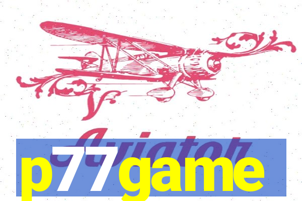 p77game