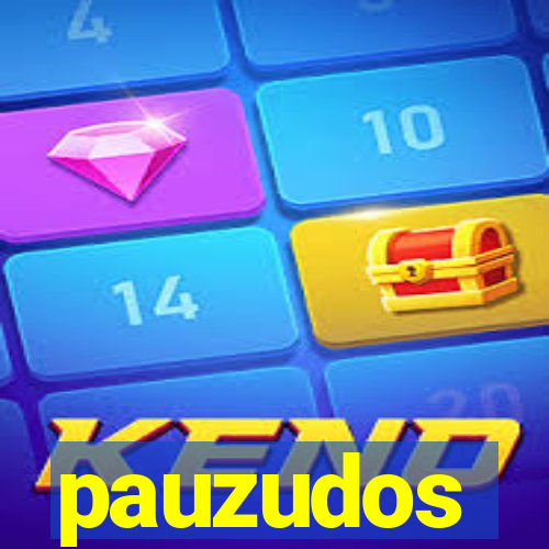 pauzudos