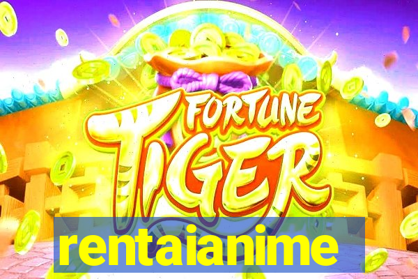 rentaianime