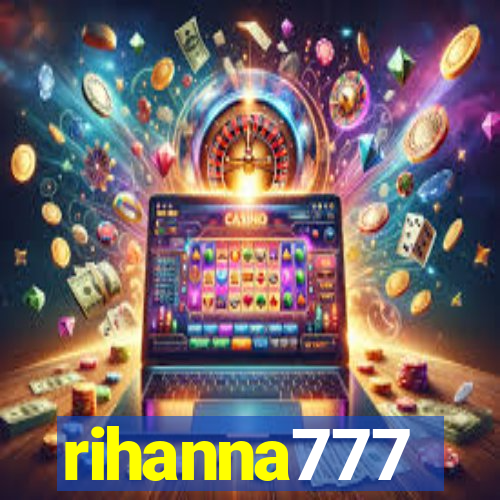 rihanna777