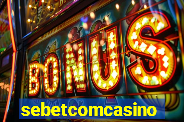 sebetcomcasino