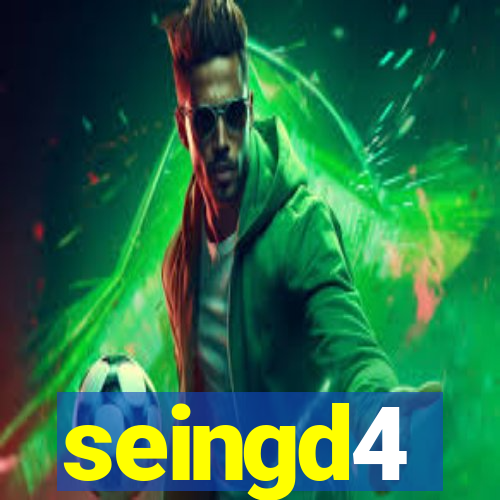 seingd4