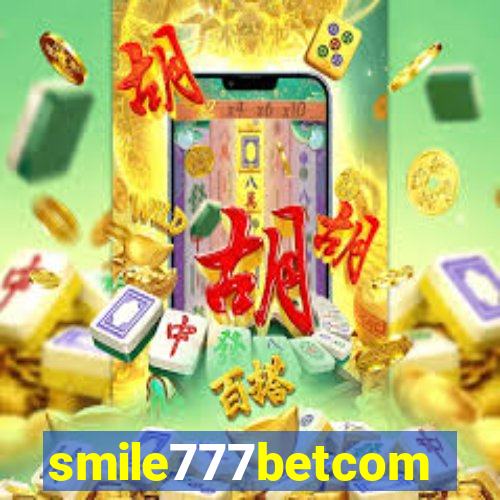 smile777betcom