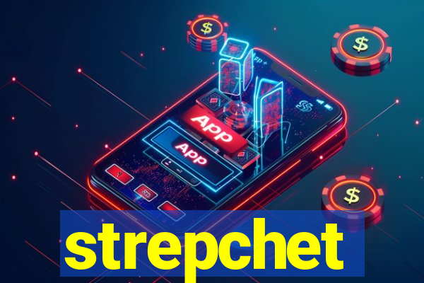 strepchet