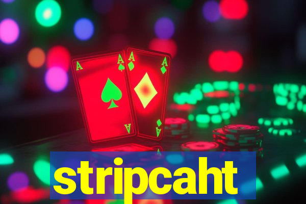 stripcaht