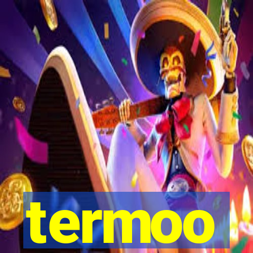 termoo