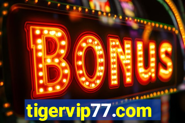 tigervip77.com