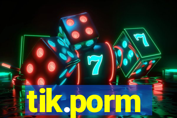 tik.porm