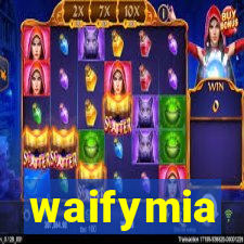 waifymia