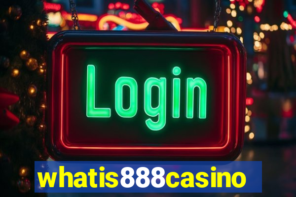 whatis888casino