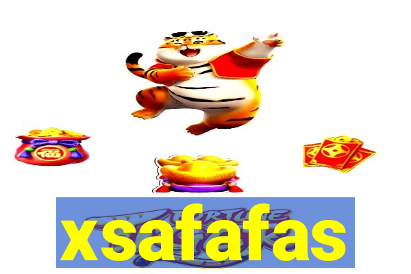 xsafafas